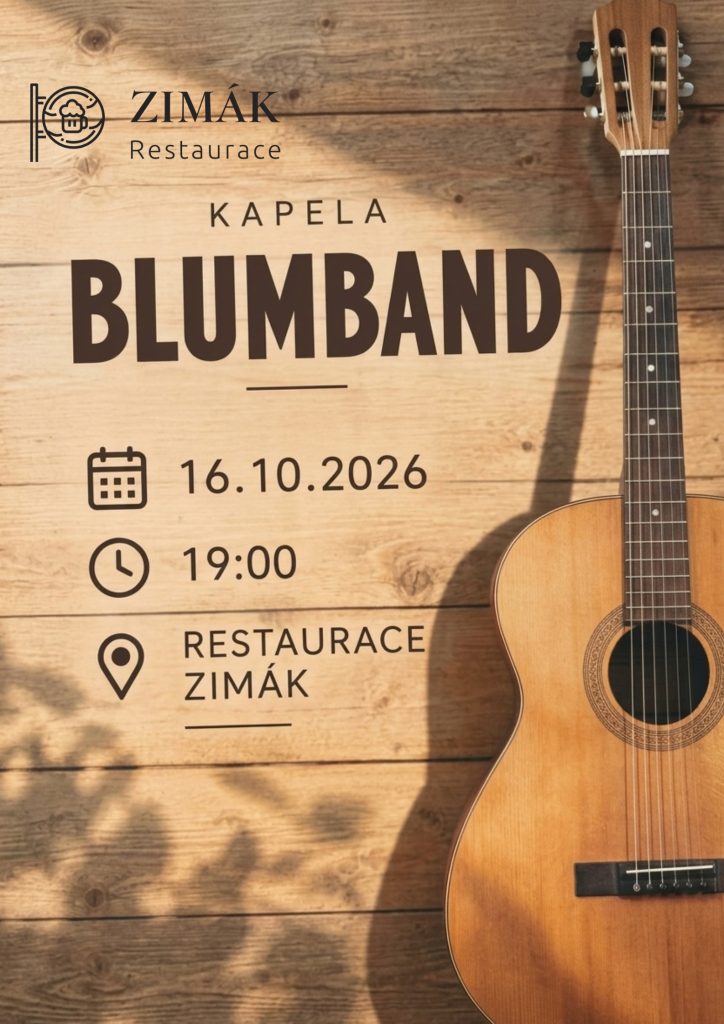 Přijďte v pátek 16.10. na pořádnou porci dobré muziky, chlazeného piva a pohodové atmosféry.
Zahraje vám country kapela BLUMBAND. Stavte se za námi!

📅 Kdy: Pátek 16. října 2026
⏰ Start: 19:00
📍 Kde: Restaurace Zimák

👉 Doporučujeme rezervovat stůl včas, ať máte své místo jisté.

Vezměte partu, rodinu nebo sousedy a poďte si užít fajn večer!

Těšíme se na vás! 🍻🎶